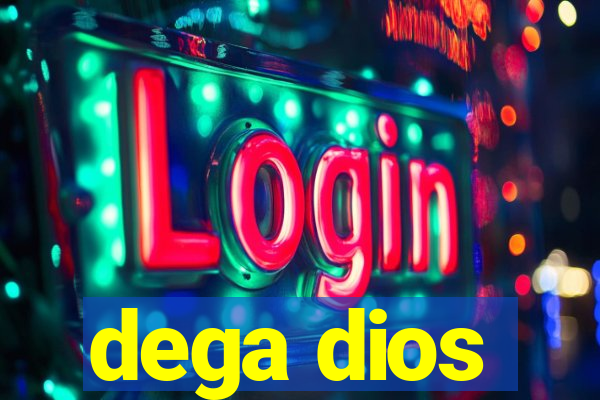 dega dios